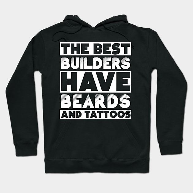 Bearded and tattooed builder job gift . Perfect present for mother dad friend him or her Hoodie by SerenityByAlex